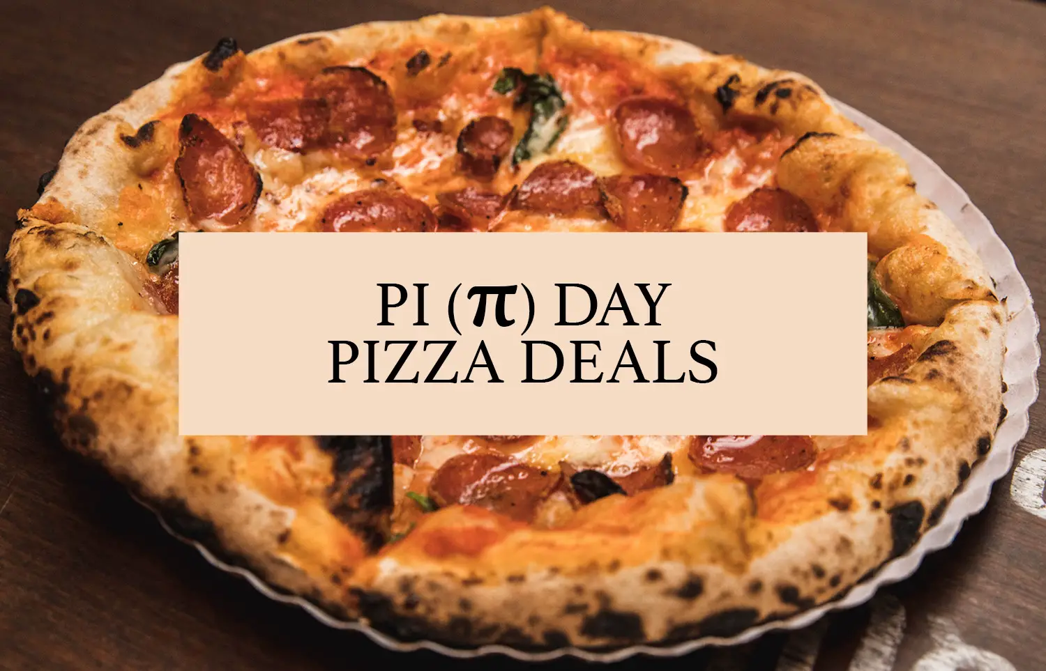 Yummy Pi Day Pizza Deals 2023 (Get Ready Pizza Nerds!) Slice the Price