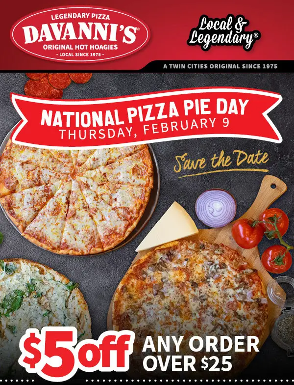 Davanni's Pizza & Hot Hoagies National Pizza Day Get $5 Off Any $25 Order