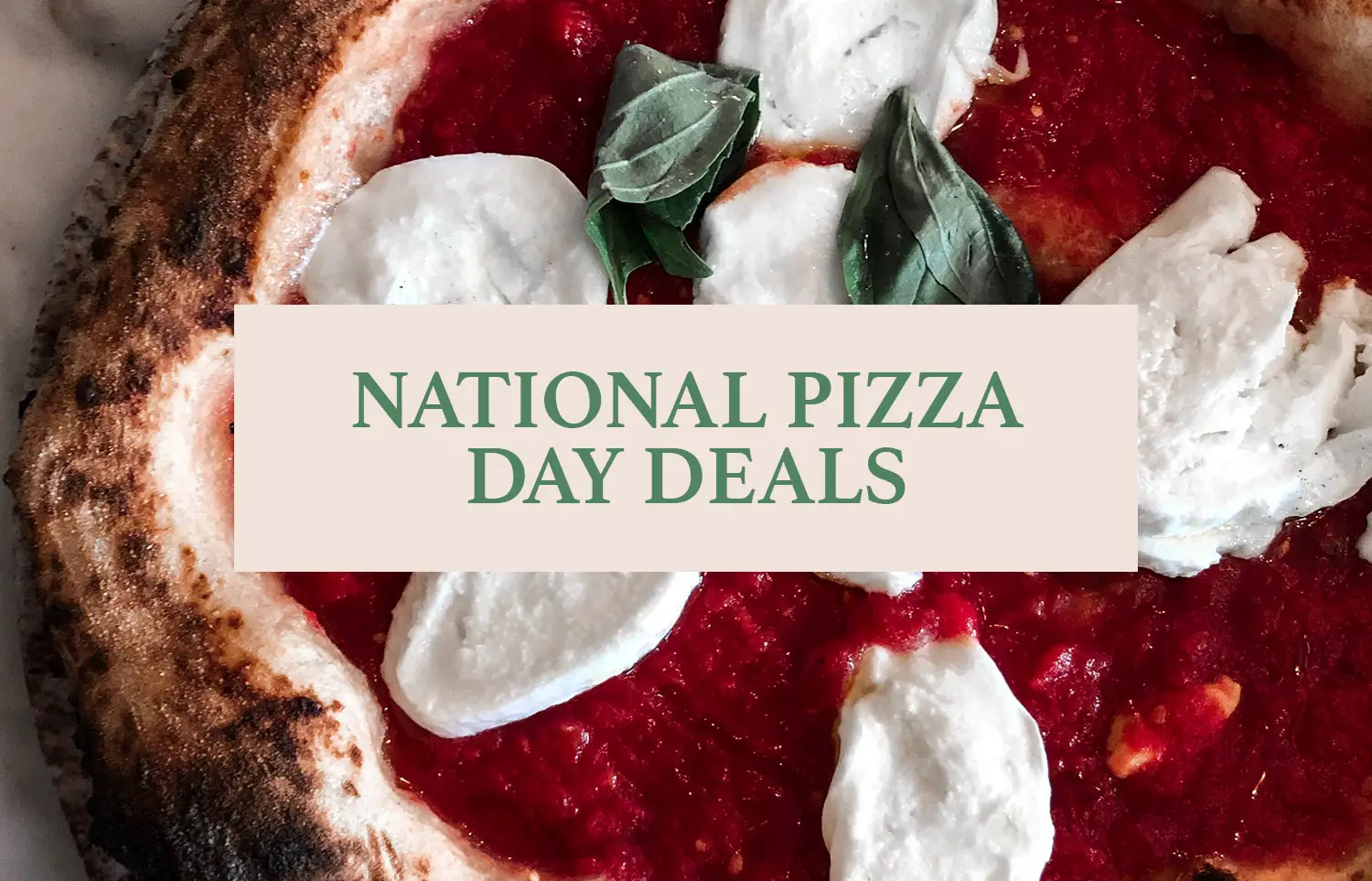 National Pizza Day Deals 2024 (BEST Day Ever) Slice the Price
