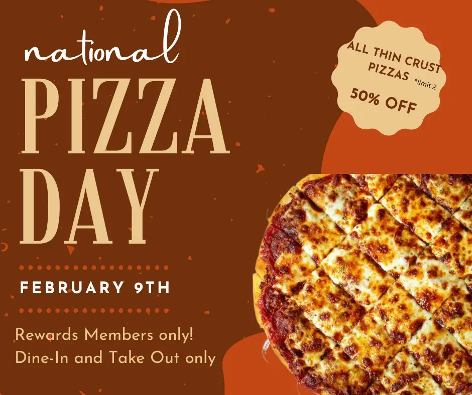 Nancy's Pizza National Pizza Day Reward Members: Get 50% OFF All Thin Crust Pizzas.