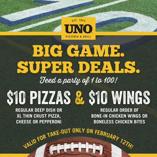 Uno Chicago Grill Super Bowl [Super Bowl] Get $10 Pizzas and $10 Wings