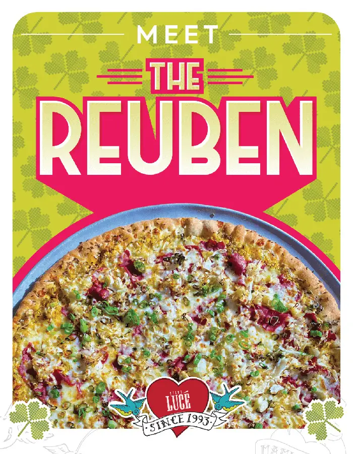 Pizza Lucé St. Patrick's Day [St. Paddy's Special] Get The Reuben Pizza Starting at $17.49