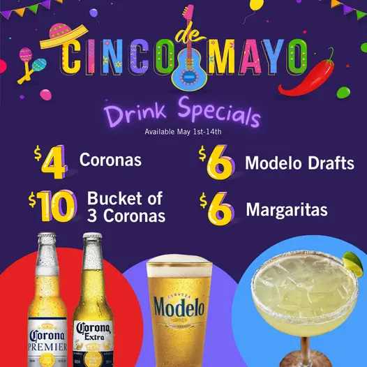 Uno Chicago Grill Cinco de Mayo Enjoy $4 Corona & Corona Premier, $6 House Margaritas & Modelo Drafts