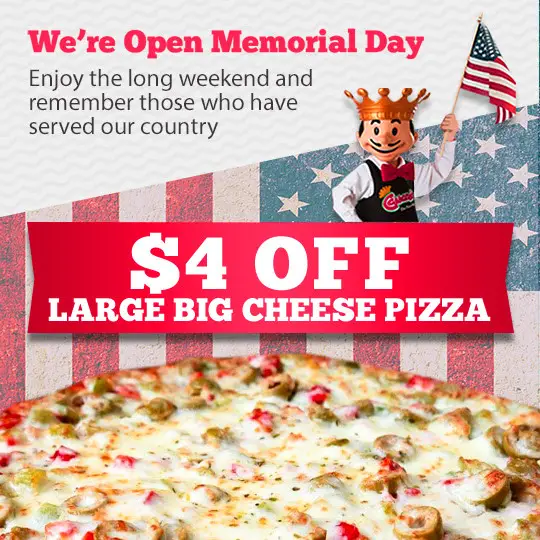 Cassano's Pizza King Memorial Day Get $4 Off Large Big Cheese Pizza on Memorial Day