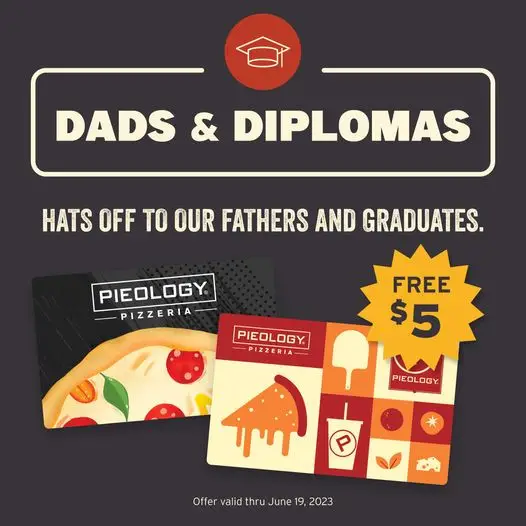 Pieology Father's Day Get a $5 Bonus Card When You Purchase a $25+ Gift Card