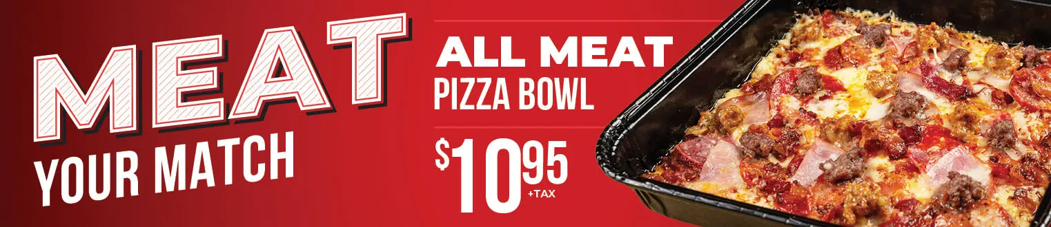 Me-N-Ed's Pizza National Eat What You Want Day Get All Meat Pizza Bowl for $10.95