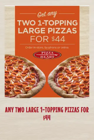 Pizza My Heart 4th of July Get Any Two Large 1-Topping Pizzas for $44