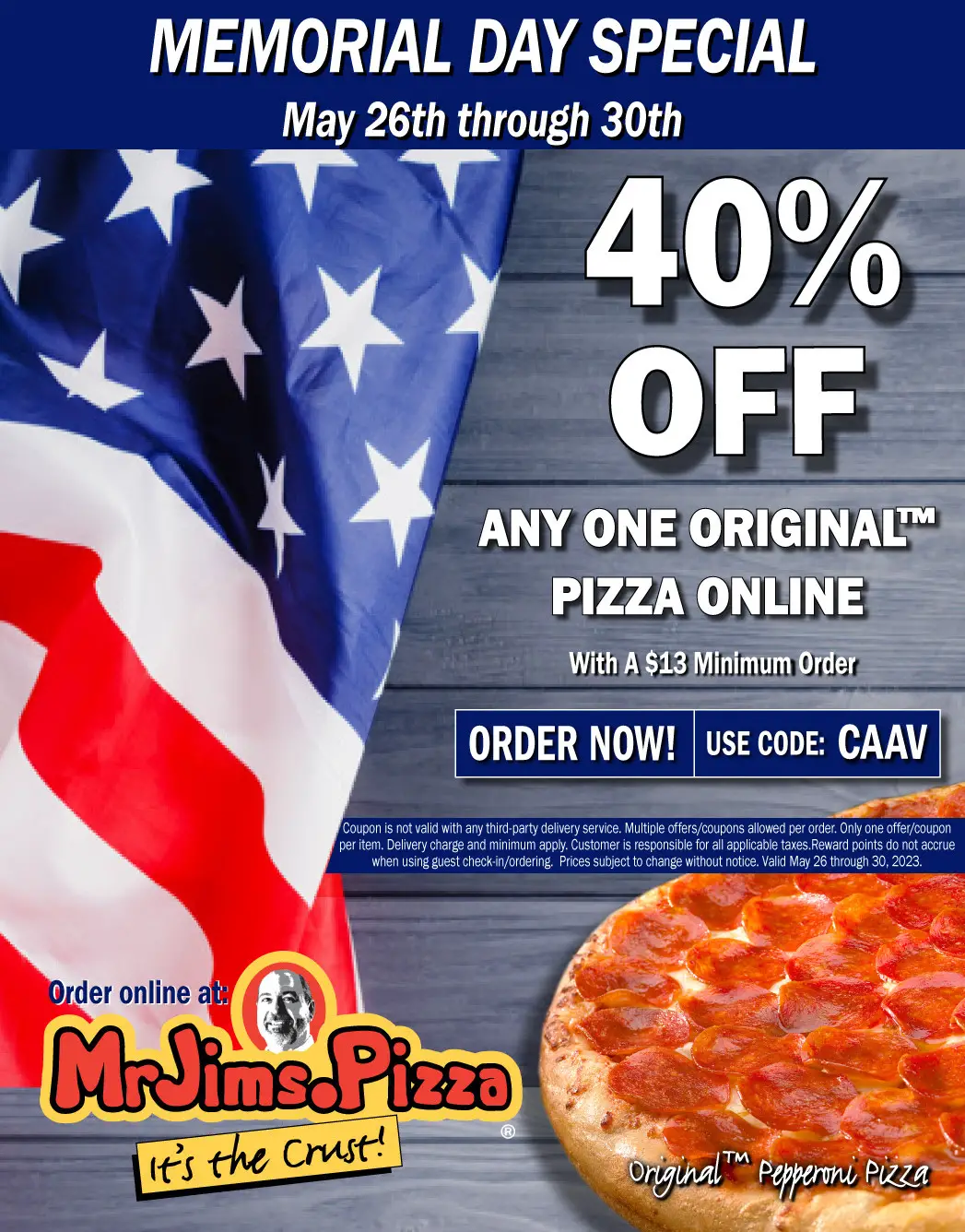 Mr. Jim's Pizza Memorial Day [Memorial Day] 40% Off Any One Original Pizza Online