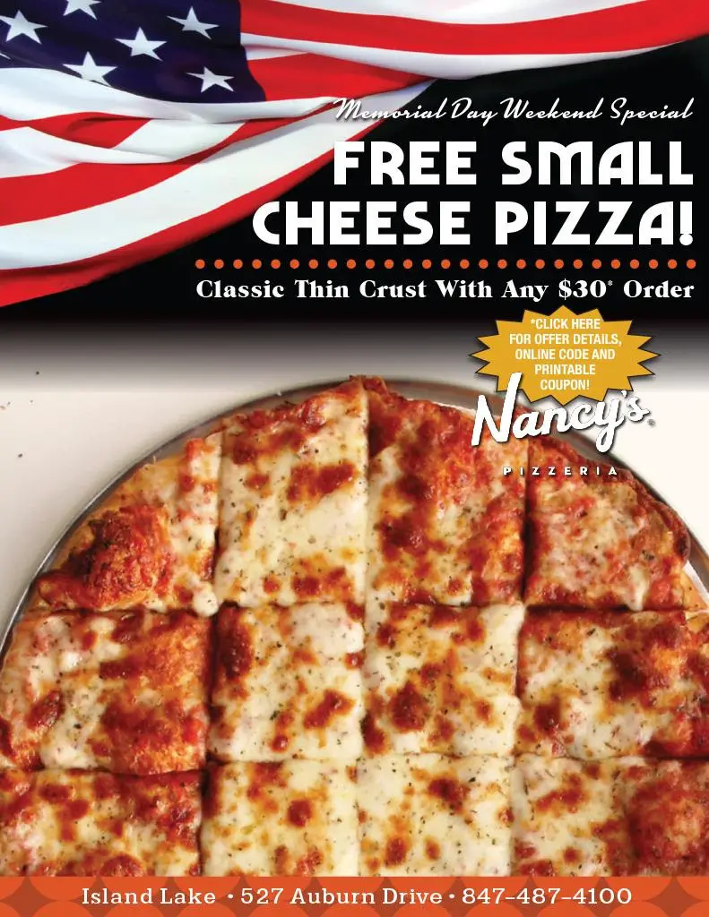Nancy's Pizza Memorial Day [Memorial Day] Enjoy Free Small Cheese Pizza w/ $30 Orders