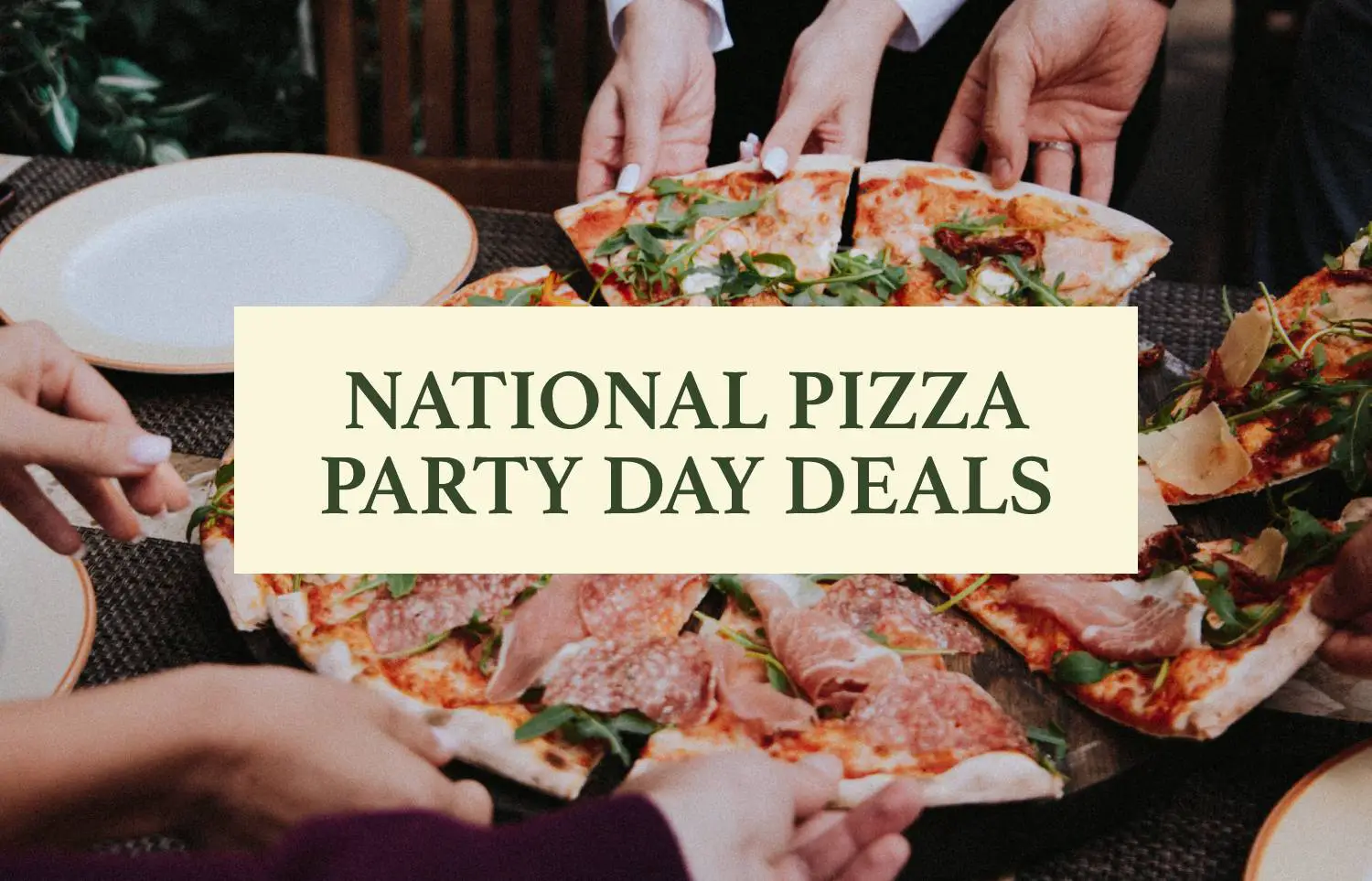 National Pizza Party Day Deals (Ooey Gooey Cheesy Pizza 2023) Slice