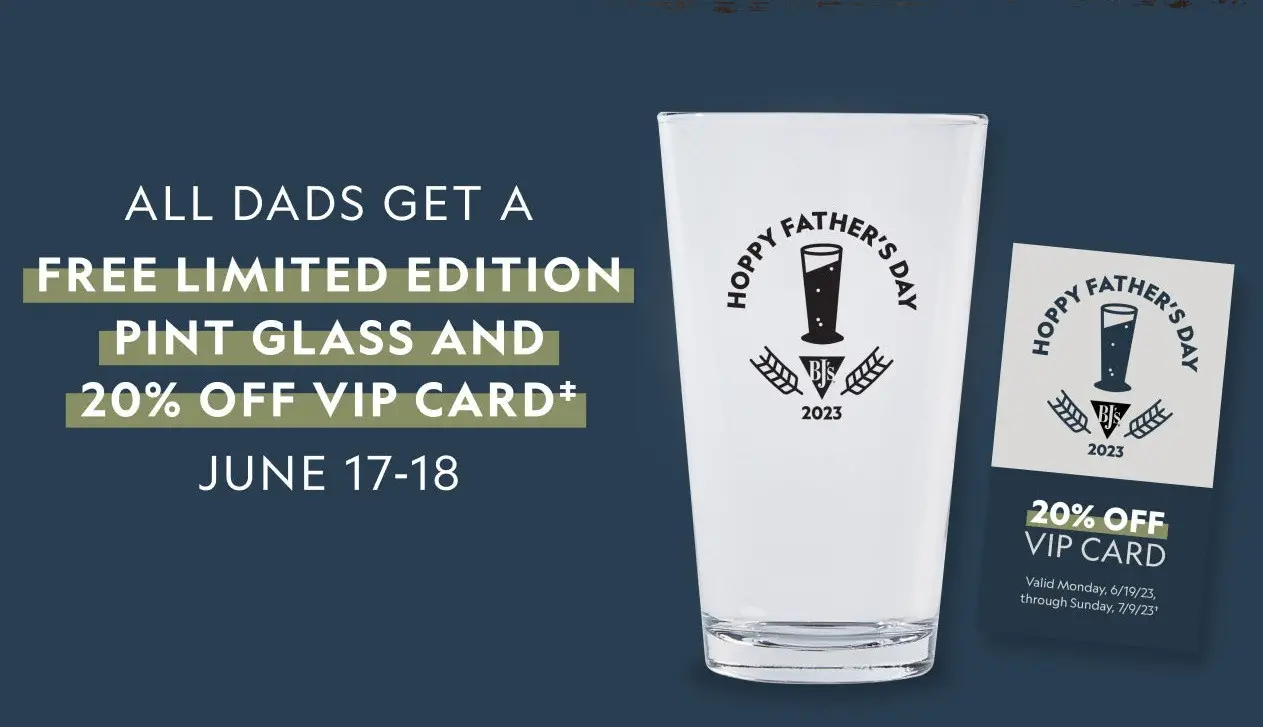 BJ's Restaurant & Brewhouse Father's Day 20% Off on VIP Card Holder and Free Limited Edition Pint Glass for Dads