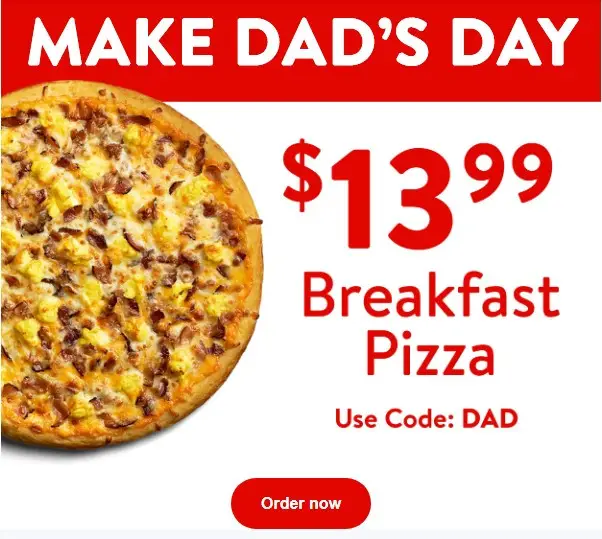 Casey's Pizza Father's Day [Father's Day] Get a Large Breakfast Pizza for only $13.99
