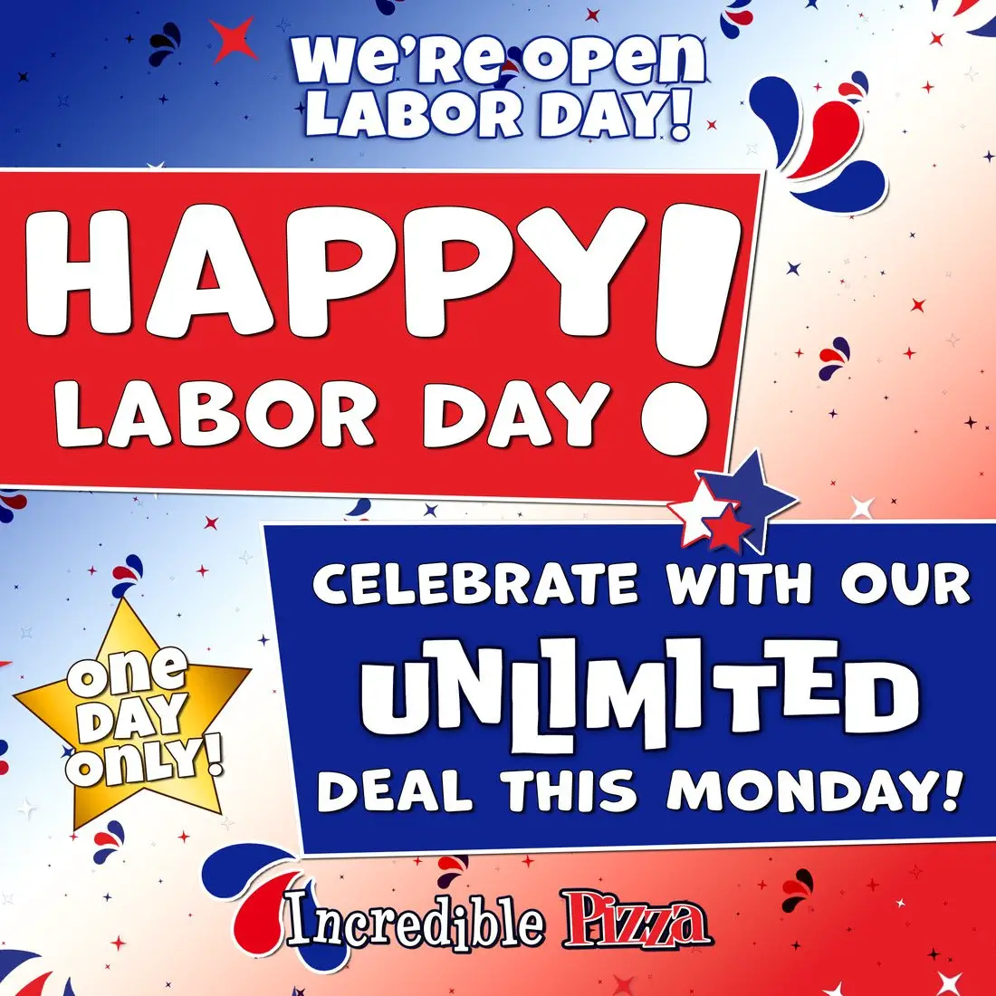 Incredible Pizza Labor Day Enjoy Play Unlimited on Labor Day Weekend