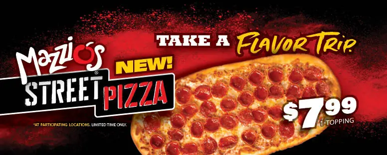 Mazzio's National Pepperoni Pizza Day [National Pepperoni Pizza Day] New Street Pizzas Starting at $7.99