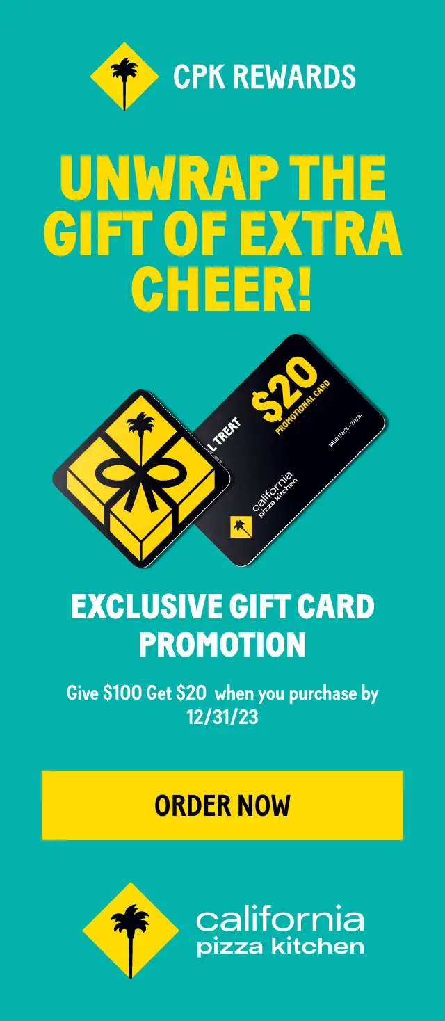 California Pizza Kitchen Black Friday Buy $100 CPK Gift Cards, Get $20 Promotional Card