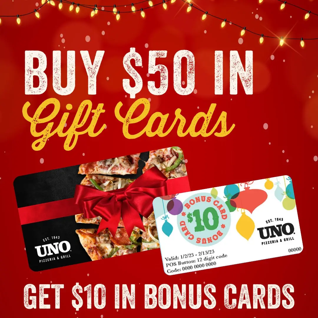 Uno Chicago Grill Christmas Buy a $50 Gift Card, Get Free $10 Bonus Card