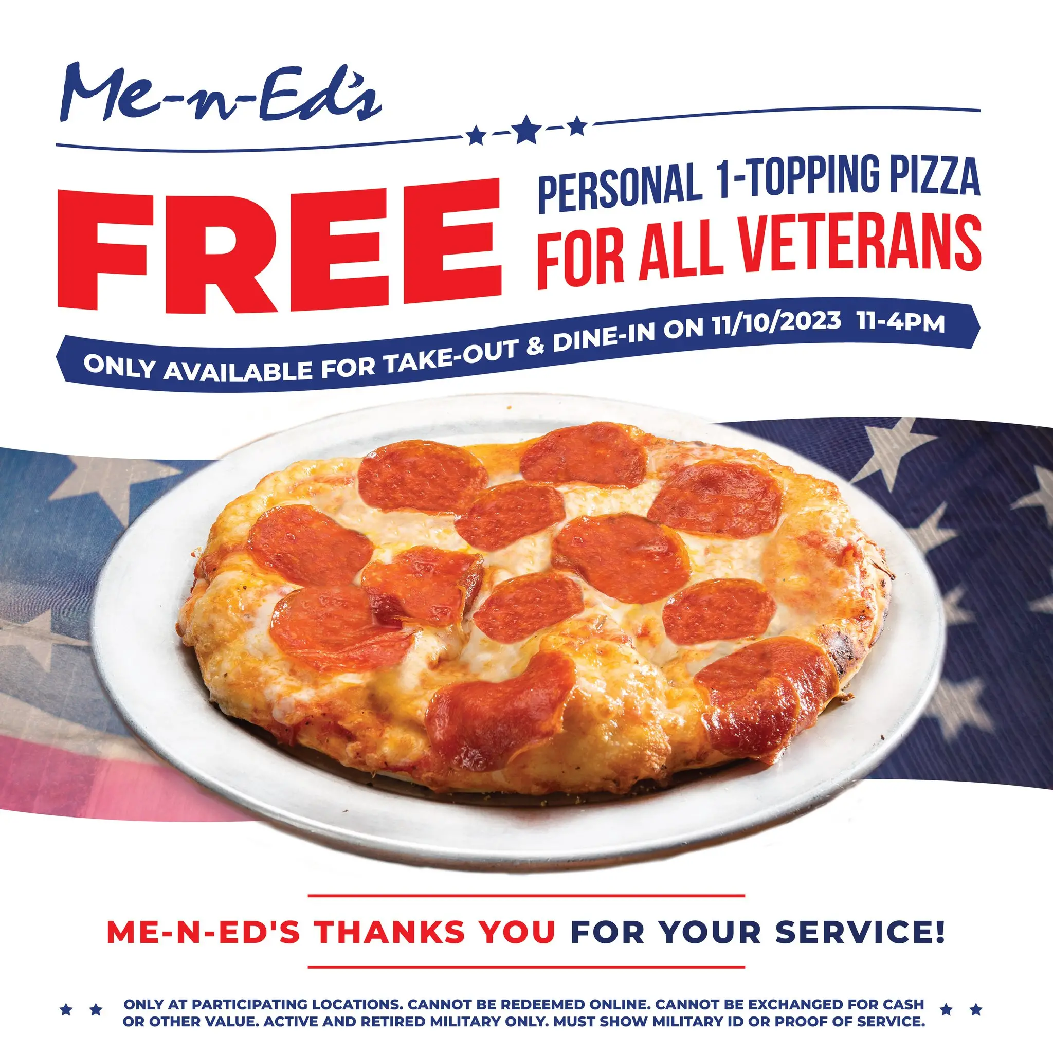 Me-N-Ed's Pizza Veterans Day Free Personal 1-Topping Pizza for All Veterans and Military