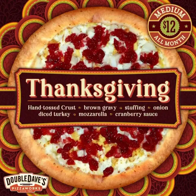 DoubleDave's Pizzaworks Thanksgiving Pizza of the Month: Thanksgiving for $12