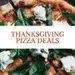 Thanksgiving Pizza Deals and Coupons