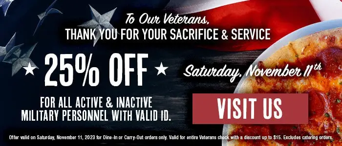 Sauce Pizza & Wine Veterans Day Veterans Day: 25% Off for Active, Inactive and Retired Military