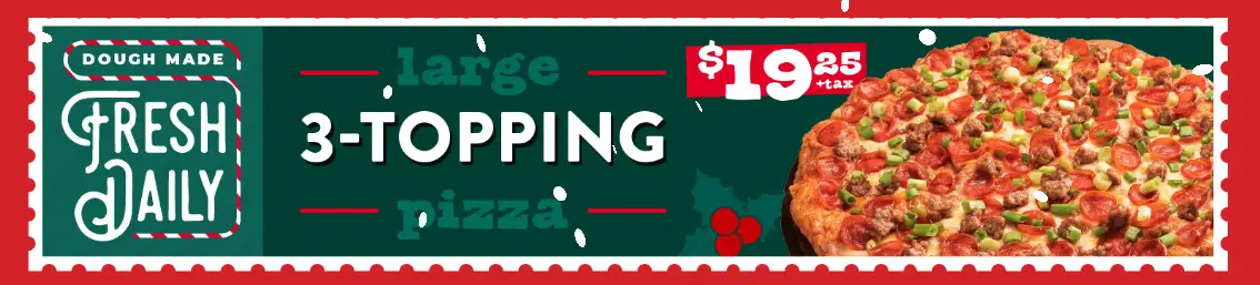 Me-N-Ed's Pizza New Years Order a Large 3-Topping Pizza For $19.25