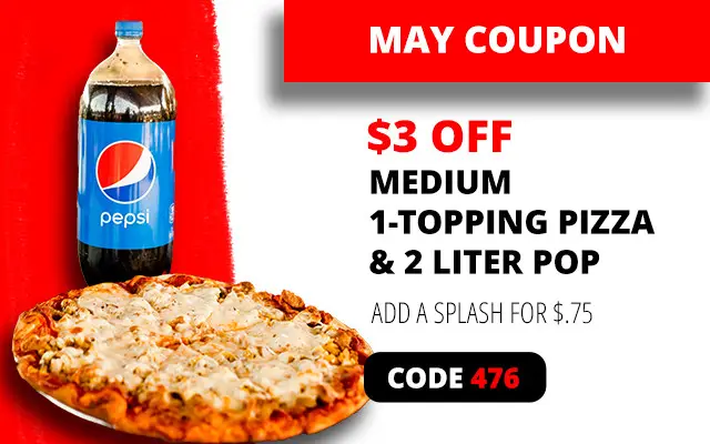 Chanticlear Pizza Memorial Day Enjoy $3 Off Medium 1-Topping Pizza and 2-Liter Drink