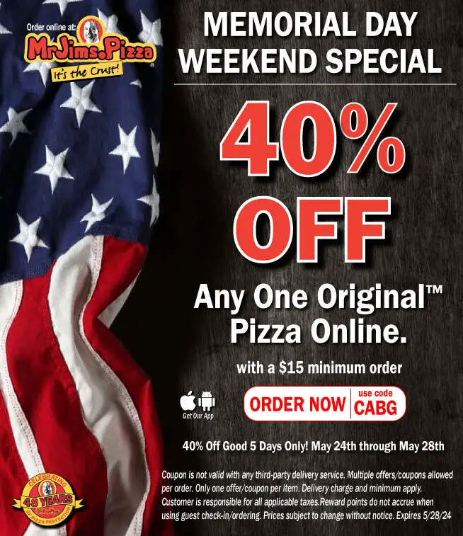 Mr. Jim's Pizza Memorial Day [Memorial Day] Get 40% Off Any One Original Pizza Online