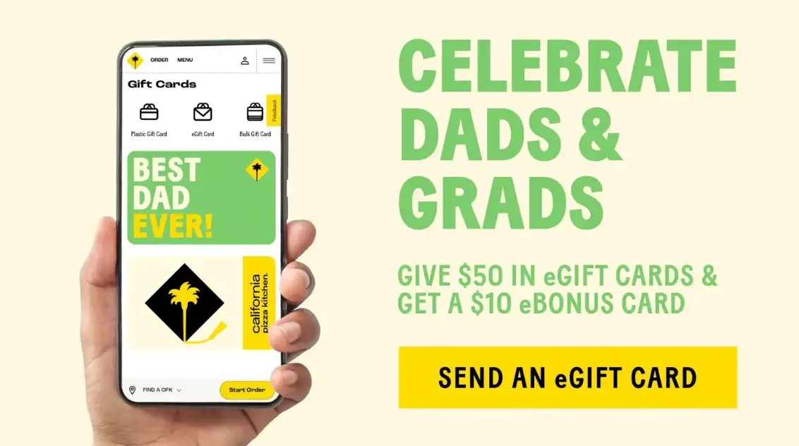 California Pizza Kitchen Father's Day Buy $50 eGift Card and Get $10 eBonus Card 