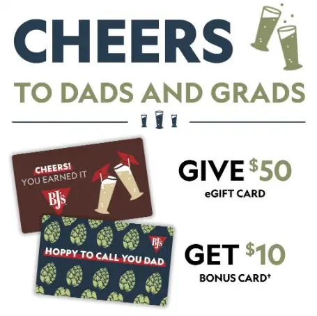 BJ's Restaurant & Brewhouse Father's Day [Father's Day] Buy a $50 eGift Card, Get a $10 Bonus Card