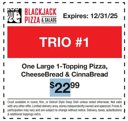 Blackjack Pizza Printable Coupon Large 1-Topping Pizza, CheeseBread & Cinnabread - $22.99