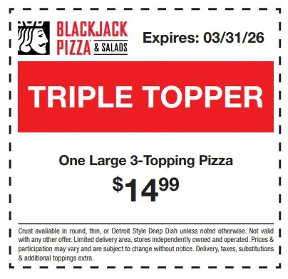 Blackjack Pizza Printable Coupon Get Large 3-topping Pizza For $14.99 Only