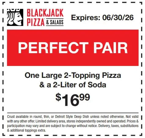 Blackjack Pizza Printable Coupon Large 2-Topping Pizza and 2-Liter for Only $16.99
