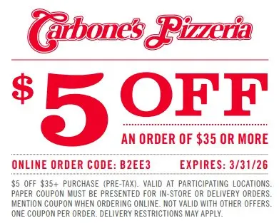 Carbone's Pizzeria Printable Coupon Get $5 Off on Orders of $35 or More
