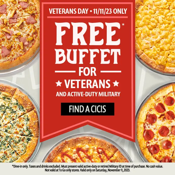 Cici's Veterans Day [Veteran's Day] Free Buffet for Veterans and Active-Duty Military