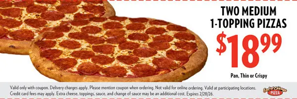 East of Chicago  Printable Coupon Get Two Medium 1-Topping Pizzas for $18.99 Only