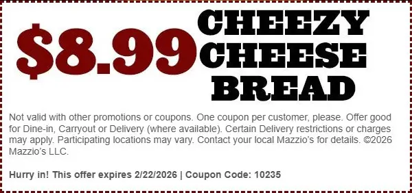 Mazzio's Printable Coupon Get Cheezey Cheese Bread for Just $8.99