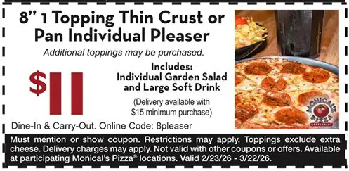 Monical's Pizza Printable Coupon 8-inch 1 Topping Thin Crust or Pan Pizza, Salad and Softdrink for Only $11
