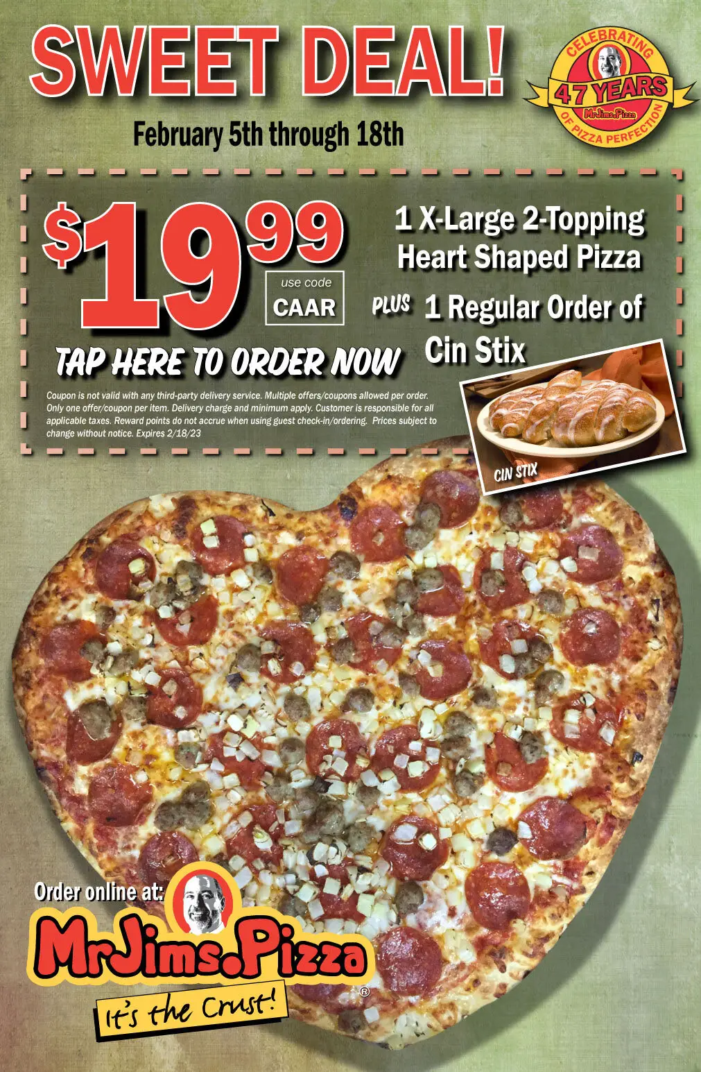 Mr. Jim's Pizza Valentine's Day 1 Extralarge Original 2-Topping Heart-Shaped Pizza and 1 CinStix for Only $19.99