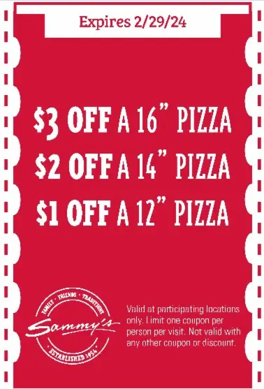 Sammy's Pizza National Pizza Day $1 Off 12-Inch | $2 Off 14-Inch | $3 Off 16-Inch Pizza 