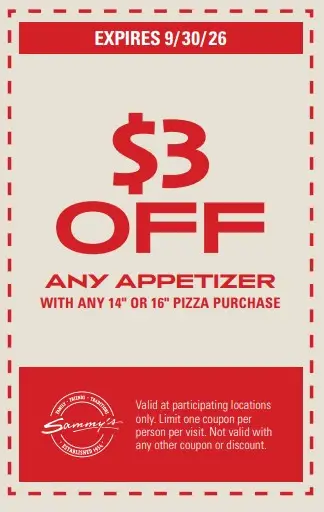 Sammy's Pizza Printable Coupon Get $3 Off Any Appetizer
