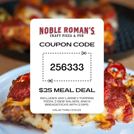 Noble Roman's Pizza National Pizza Day Enjoy Any Large 1-Topping Pizza, 2 Side Salads +6 Breadsticks with Dips