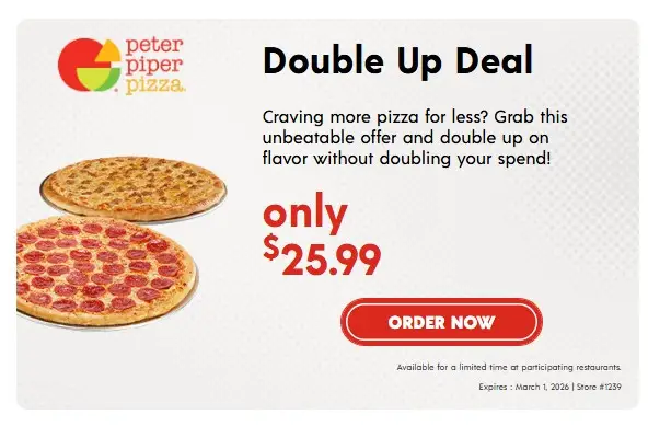 Peter Piper Pizza Printable Coupon Double Up: Get 2 Large 1-Topping Pizzas For $24.99