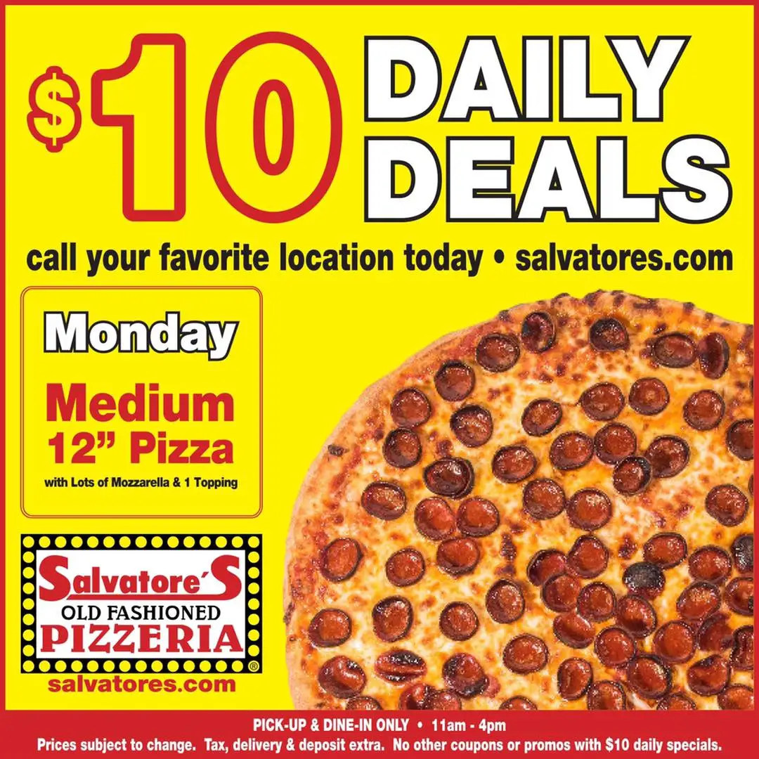 Salvatore's Pizzeria Monday Deal Enjoy a Medium Pizza with Mozzarella and 1 Topping for Just $10