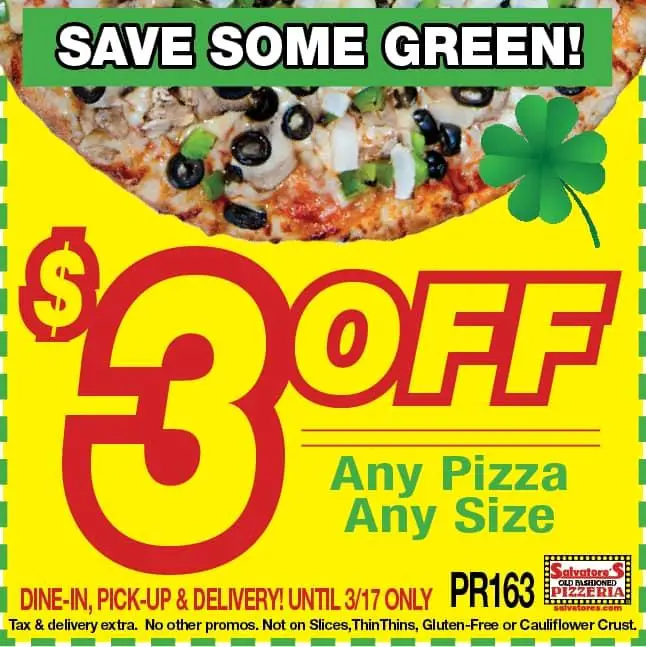 Salvatore's Pizzeria St. Patrick's Day [St. Patrick's Day] Get $3 Off Any Pizza, Any Size
