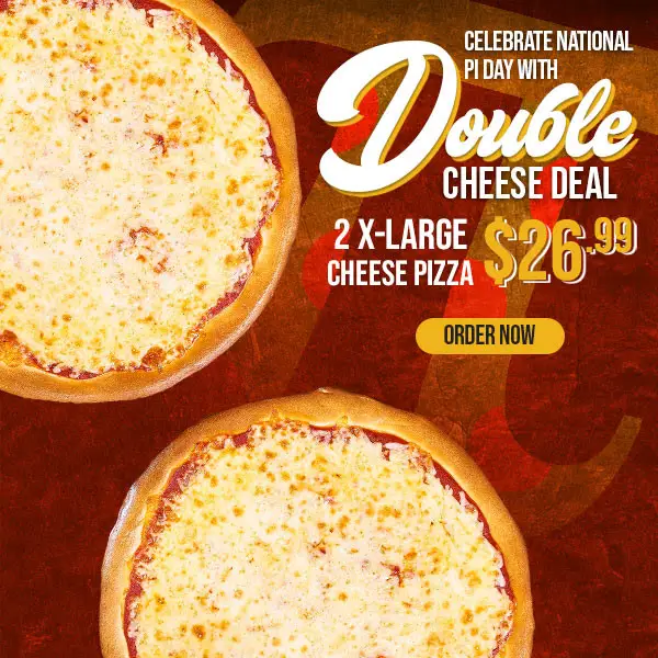 Seasons Pizza  Printable Coupon [Pi Day 2025] Get 2 Extra Large Cheese Pizzas for $26.99