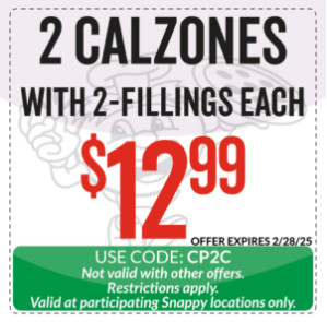Snappy Tomato Pizza Printable Coupon Get Two Calzones with 2 Toppings Each for $11.99