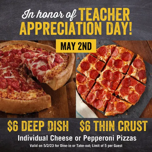 Uno Chicago Grill Teacher Appreciation Week Get a $6 Individual Cheese or Pepperoni Deep Dish or Thin Crust Pizza 
